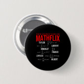 Badge Rond 5 Cm Funny Nerdy Your Favorite Series On Mathflix Math  (Devant & derrière)