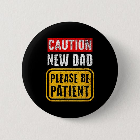 Badge Rond 5 Cm Funny New Dad New Father First Baby  (Devant)