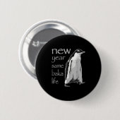 Badge Rond 5 Cm Funny New Year Same Baka Life Penguin Joke (Devant & derrière)