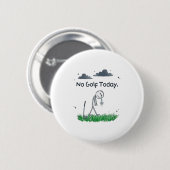 Badge Rond 5 Cm Funny No Golf Today Sad Stickman Golfer Golfers Me (Devant & derrière)