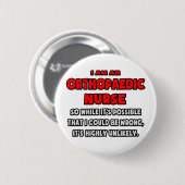 Badge Rond 5 Cm Funny Orthopaedic Nurse Highly unlikely (Devant & derrière)