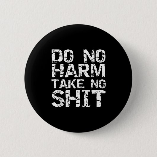 Badge Rond 5 Cm Funny Pacifist Quote Sarcastic Gift Do No Harm Tak (Devant)