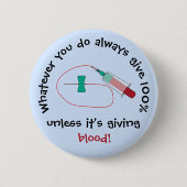 Badge Rond 5 Cm Funny Phlebotomist Always Give 100% (Devant)
