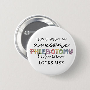 Badge Rond 5 Cm Funny Phlebotomy Technicien génial PBT