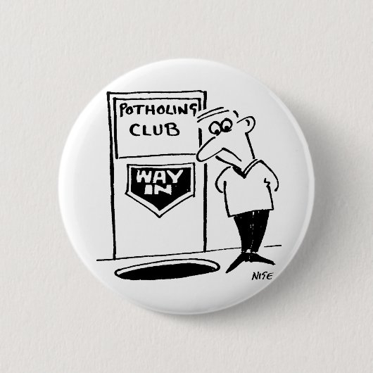 Badge Rond 5 Cm Funny Potholing Club Entrée dans le caricature du  (Devant)