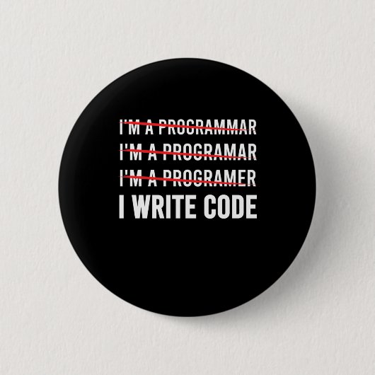 Badge Rond 5 Cm Funny Programmer I Wite Code (Devant)