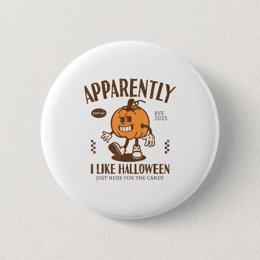 Badge Rond 5 Cm Funny Pumpkin Apparently, I Like Halloween  (Devant)