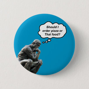 Badge Rond 5 Cm Funny Rodin Thinker Statue - Pizza ou cuisine thaï