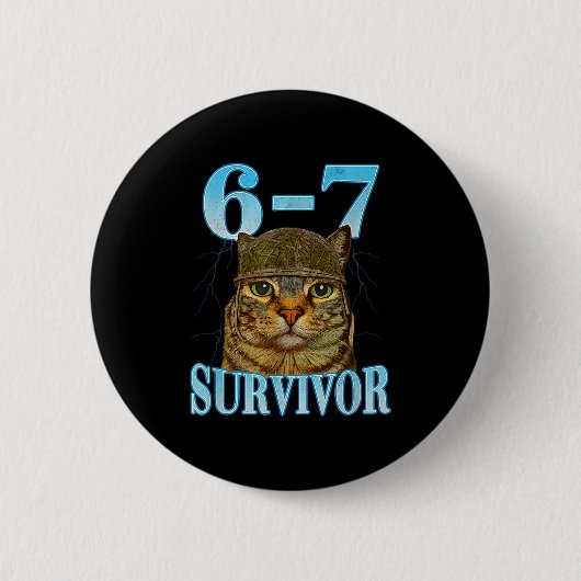 Badge Rond 5 Cm Funny Saying 67 Cats Tummy Ache Survivor Cat Meme (Devant)