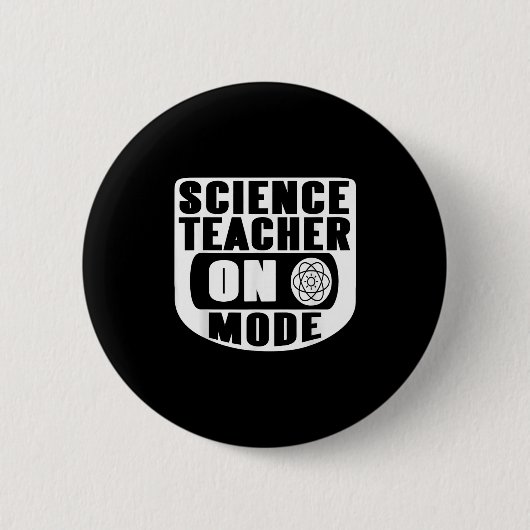 Badge Rond 5 Cm Funny Science Teacher On Mode Activated With Atom (Devant)