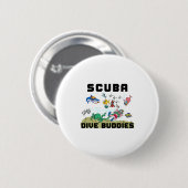 Badge Rond 5 Cm Funny Scuba Dive Buddy  (Devant & derrière)