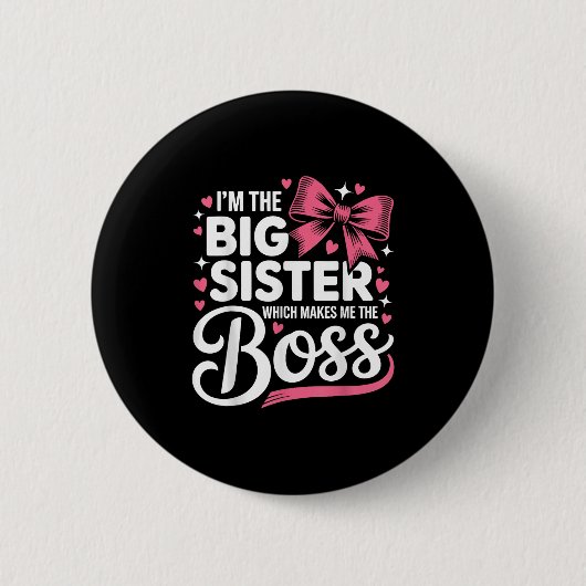 Badge Rond 5 Cm Funny Sibling I'm The Big Sister Which Makes Me Th (Devant)