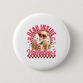 Badge Rond 5 Cm Funny Skeleton Dead Inside But It's Valentine's Da (Devant)