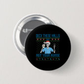 Badge Rond 5 Cm Funny Skeleton Deck The Halls And Not Your Nurse U (Devant & derrière)