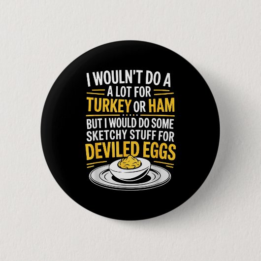 Badge Rond 5 Cm Funny Sketchy Stuff For Deviled Eggs Saying Food H (Devant)