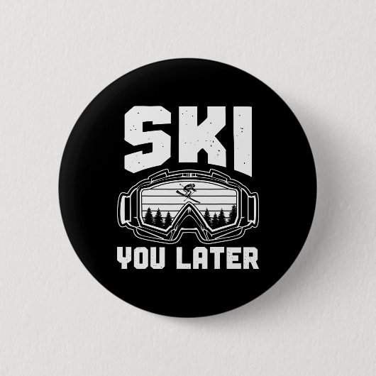Badge Rond 5 Cm Funny Ski Lover You Later Skiing Winter Skier (Devant)