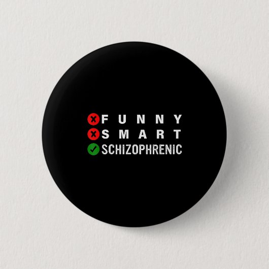 Badge Rond 5 Cm Funny Smart Schizophrenic Schizophrenia Awareness  (Devant)