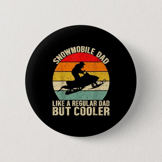 Badge Rond 5 Cm Funny Snowmobile Dad Like A Regular But Cooler Win (Devant)