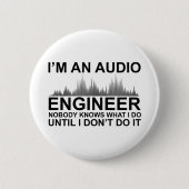 Badge Rond 5 Cm Funny Sound Engineer saying Audio Engineering (Devant)
