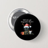 Badge Rond 5 Cm Funny Still Evil Just Being Festive About It Cat C (Devant & derrière)