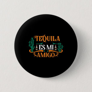 Badge Rond 5 Cm Funny Tequila Es Mi Amigo Tequila Est Mon Ami Mex