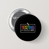 Badge Rond 5 Cm Funny Testing Mode On Testing Day Motivational Tea (Devant & derrière)