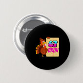 Badge Rond 5 Cm Funny Thanksgiving 67 Baseball Drip Gobble Turkey (Devant & derrière)