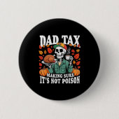 Badge Rond 5 Cm Funny Thanksgiving Dad Tax Skeleton Turkey Day Foo (Devant)