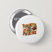 Badge Rond 5 Cm Funny Thanksgiving Friendsgiving Thankful For You (Devant & derrière)