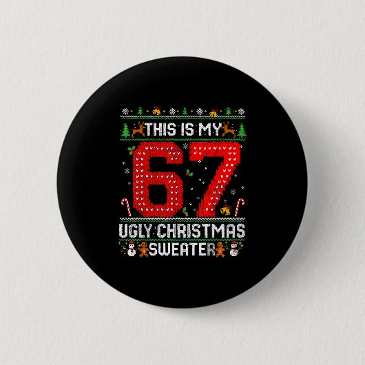 Badge Rond 5 Cm Funny This Is My 67 Ugly Christmas Sweater Xmas Ma (Devant)