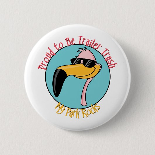 Badge Rond 5 Cm Funny Trailer Park Shirts et cadeaux (Devant)