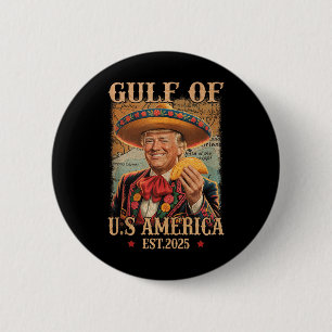 Badge Rond 5 Cm Funny Trump Chemise Amériques Golfe Est 2025 Trump