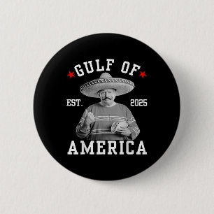 Badge Rond 5 Cm Funny Trumpshirt Gulf Of Us America Funny Mexican