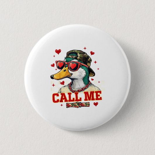 Badge Rond 5 Cm Funny Valentine's Day Boy Duck Hunting Call Me Tod (Devant)
