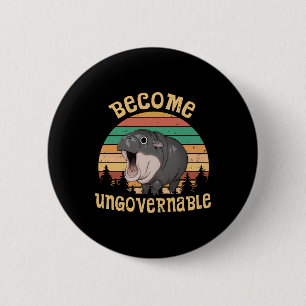 Badge Rond 5 Cm Funny Vintage Devenir ingouvernable Moo Deng Ba1
