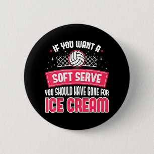 Badge Rond 5 Cm Funny Volleyball Si vous voulez un service souple
