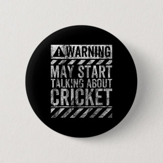 Badge Rond 5 Cm Funny Warning Sign May Start Talking About Cricket