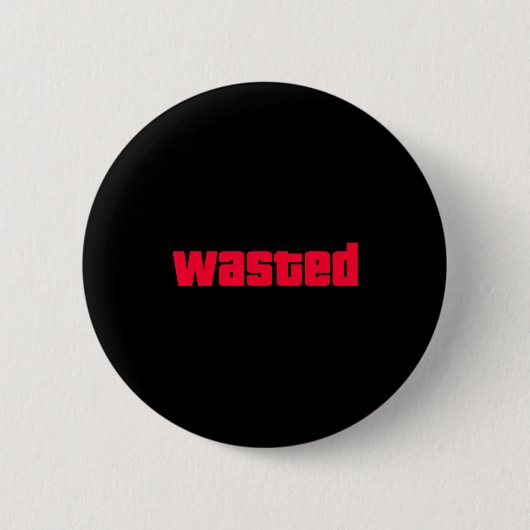 Badge Rond 5 Cm Funny Wasted Gaming Insred Wasted Novelty (Devant)
