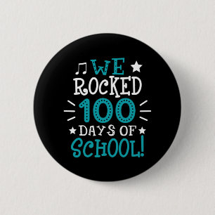 Badge Rond 5 Cm Funny We Rocked 100 Jours d'enseignant étudiant