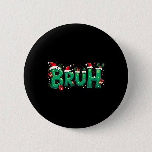 Badge Rond 5 Cm Funny Xmas Bruh (Devant)