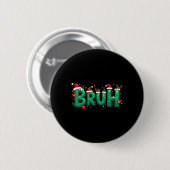 Badge Rond 5 Cm Funny Xmas Bruh (Devant & derrière)