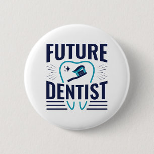 Badge Rond 5 Cm Futur étudiant de l'école dentaire dentiste