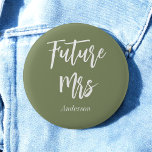 Badge Rond 5 Cm Future Mme Bride Sage Vert Bouton<br><div class="desc">Bouton de mariée vert sauge avec texte Future Mme. Découvrez notre collection de magasin ci-dessous pour les articles assortis.</div>