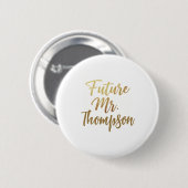 Badge Rond 5 Cm Future Mr Gold Foil Button Pin (Devant & derrière)