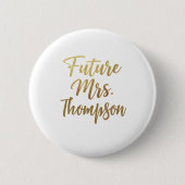 Badge Rond 5 Cm Future Mrs Gold Script Button Pin (Devant)