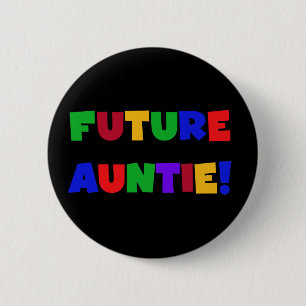 Badge Rond 5 Cm Futurs T-shirts et cadeaux Tante-Primaires de