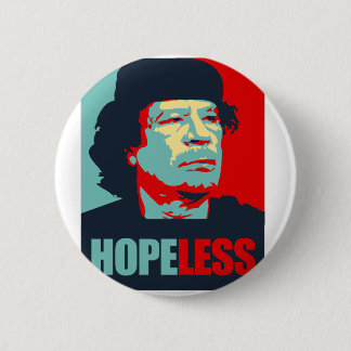 BADGE ROND 5 CM GADDAFI EST DÉSESPÉRÉ