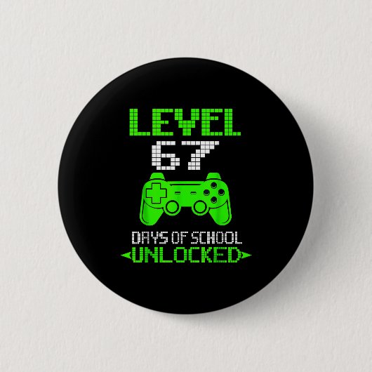 Badge Rond 5 Cm Gamer Level 6 7 Unlocked 100th Day Of School Meme (Devant)