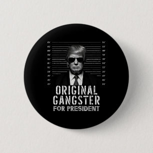 Badge Rond 5 Cm Gangster Pour Le Président Donald Trump Mushot