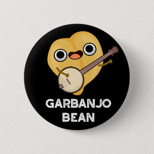 Badge Rond 5 Cm Gar banjo Bean Funny Garbanzo Banjo Pun Dark BG